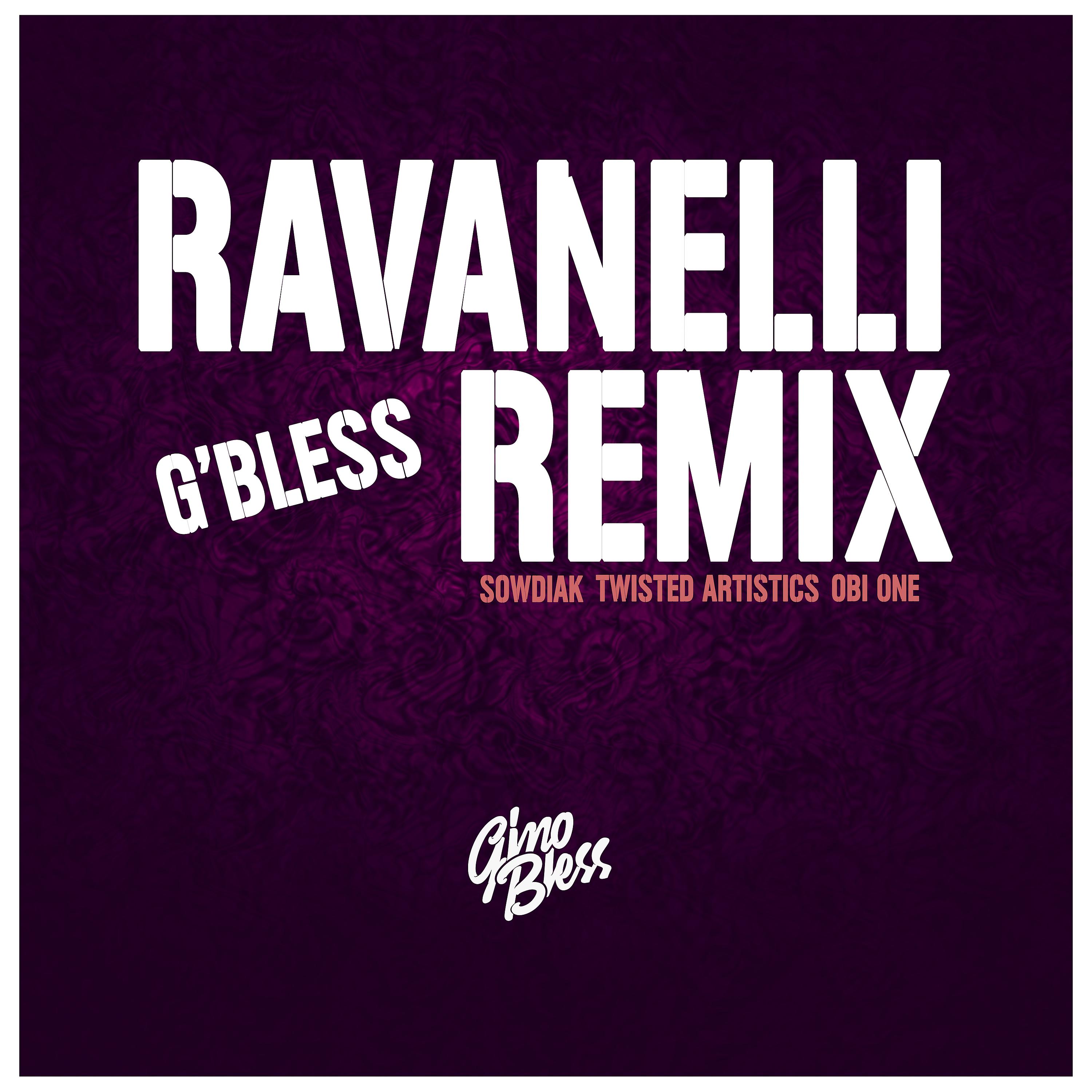 Постер альбома Ravanelli (G'Bless Remix)