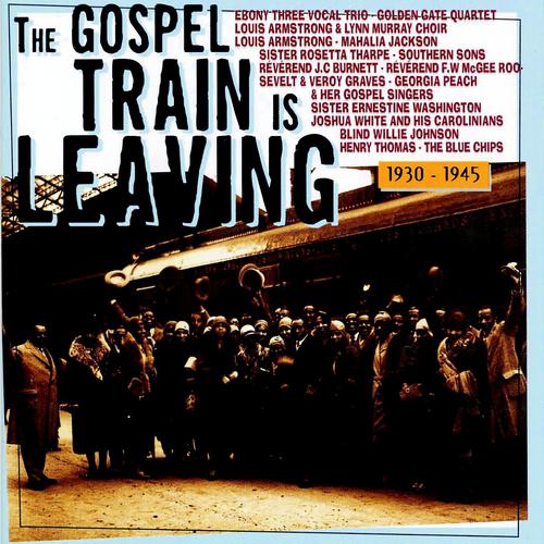 Постер альбома The Gospel Train is Leaving 1930-1945