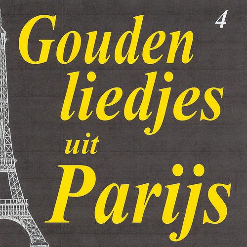 Постер альбома Gouden liedjes uit Parijs, Vol. 4