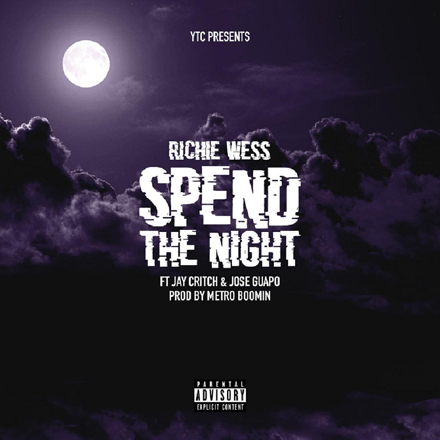 Richie Wess - Spend The Night (feat. Jay Critch & Jose Guapo)