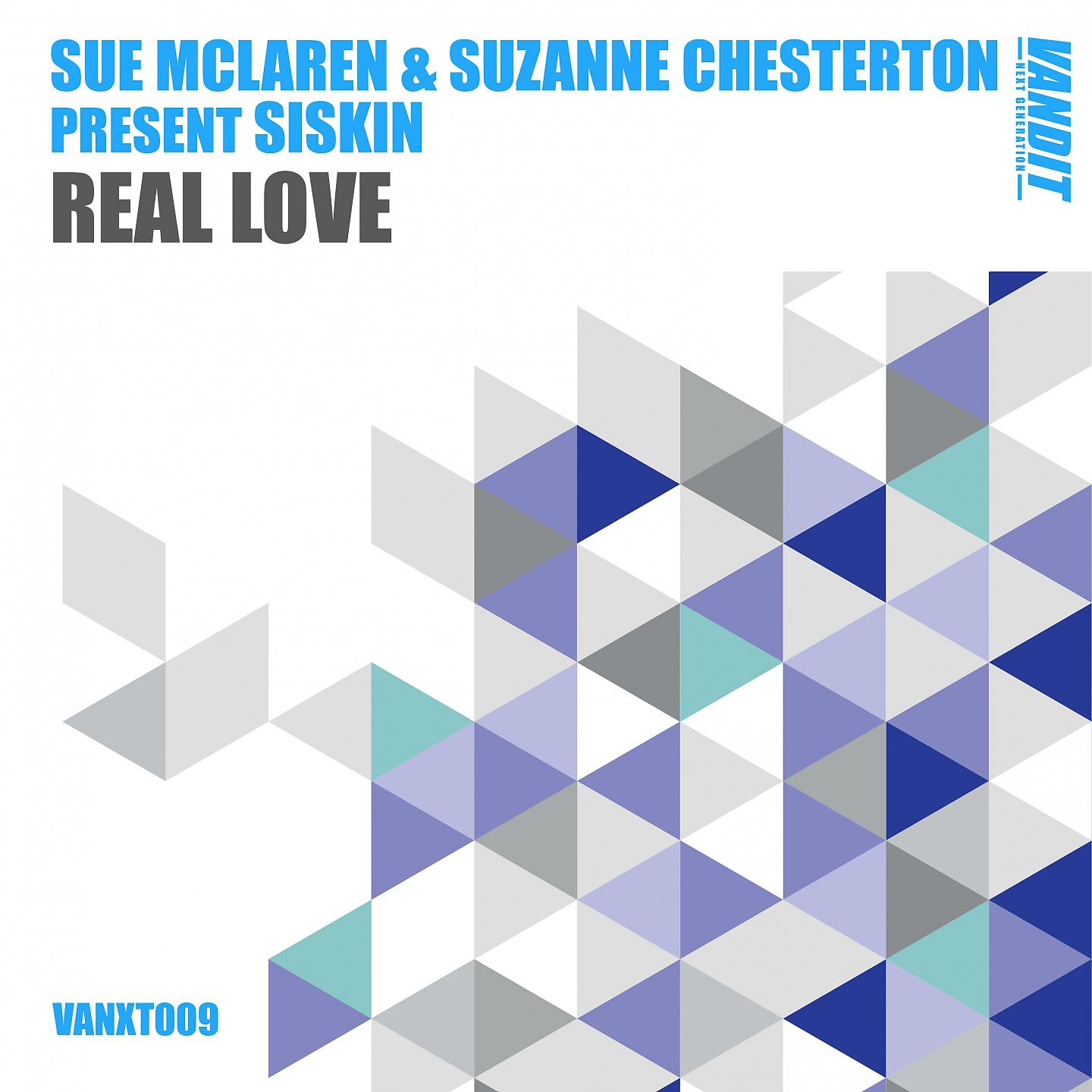 Постер альбома Real Love (Sue McLaren & Suzanne Chesterton present Siskin)