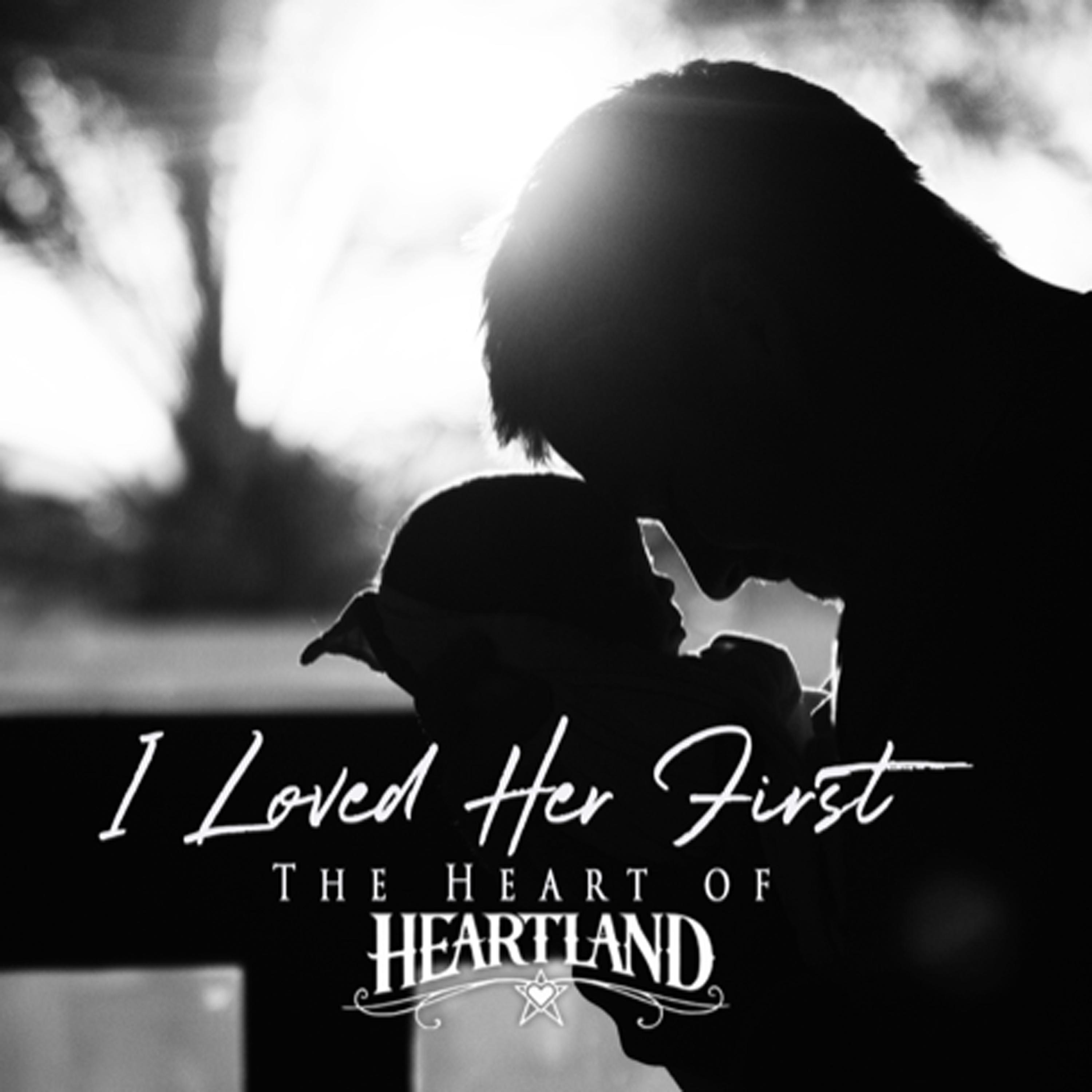Постер альбома I Loved Her First - The Heart of Heartland