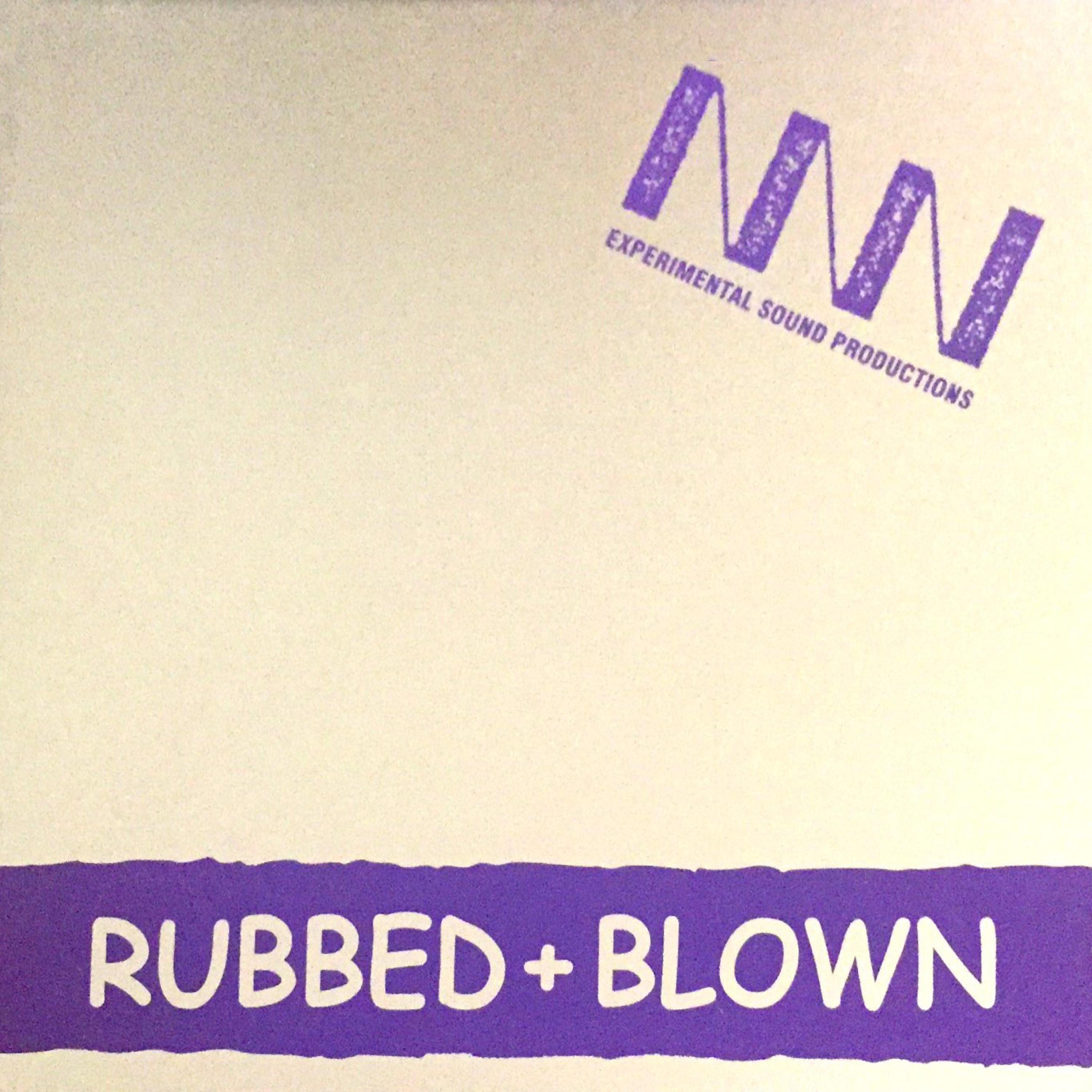 Постер альбома Rubbed and Blown