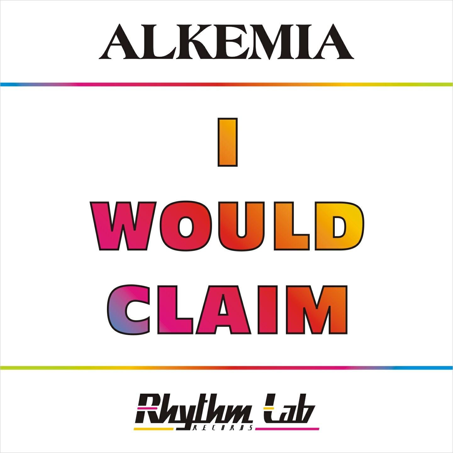 Alkemia - I Would Claim (Extended Version)