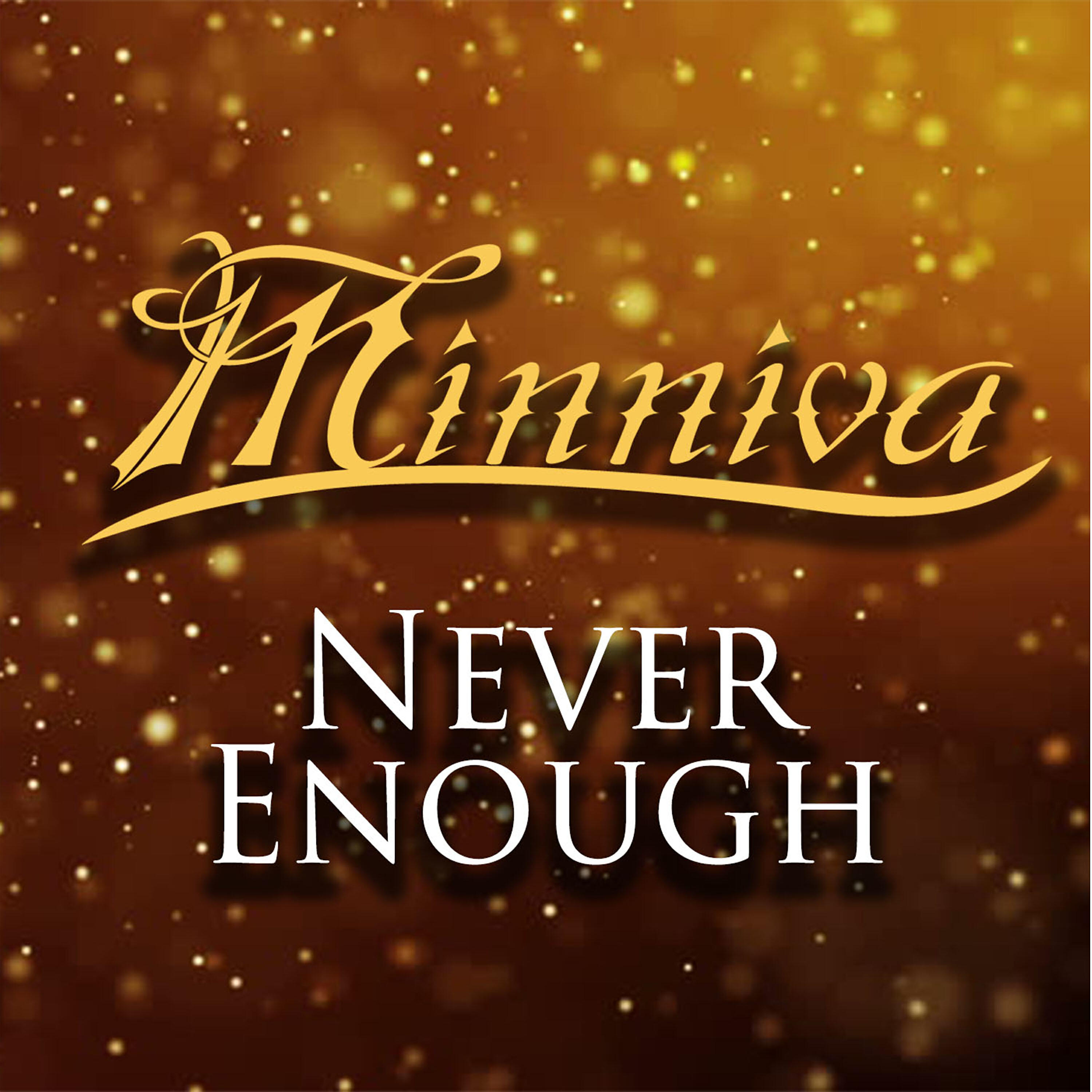 Minniva - Never Enough