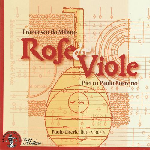 Постер альбома Pietro Paulo Borrono & Francesco da Milano: Rose e viole