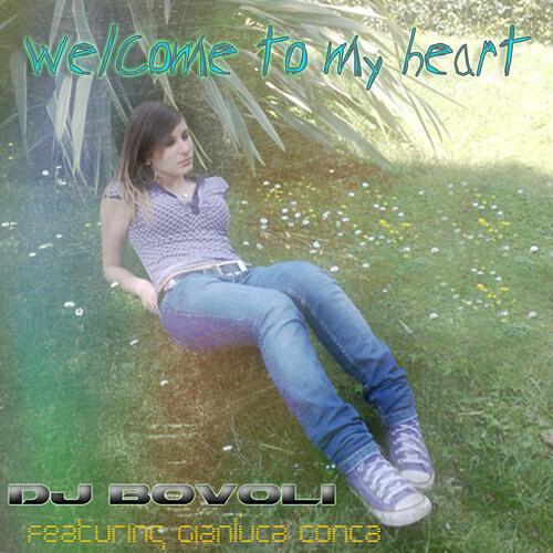 DJ Bovoli - Welcome to My Heart (Bovoli & Grek! S.T.A. Original Extended Concept)