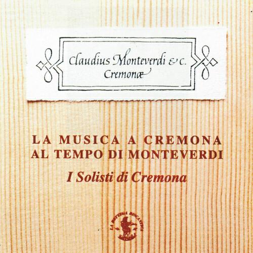 I solisti di Cremona: Silvano Minella - Tarquinio Merula: La Strada