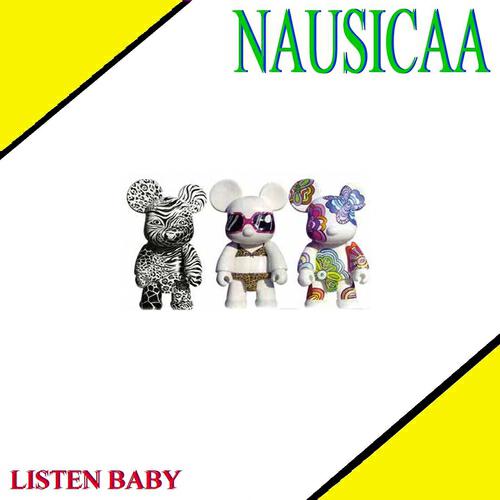 Nausicaa - Listen baby