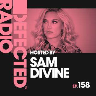 Defected Radio Episode 158 (hosted by Sam Divine)
