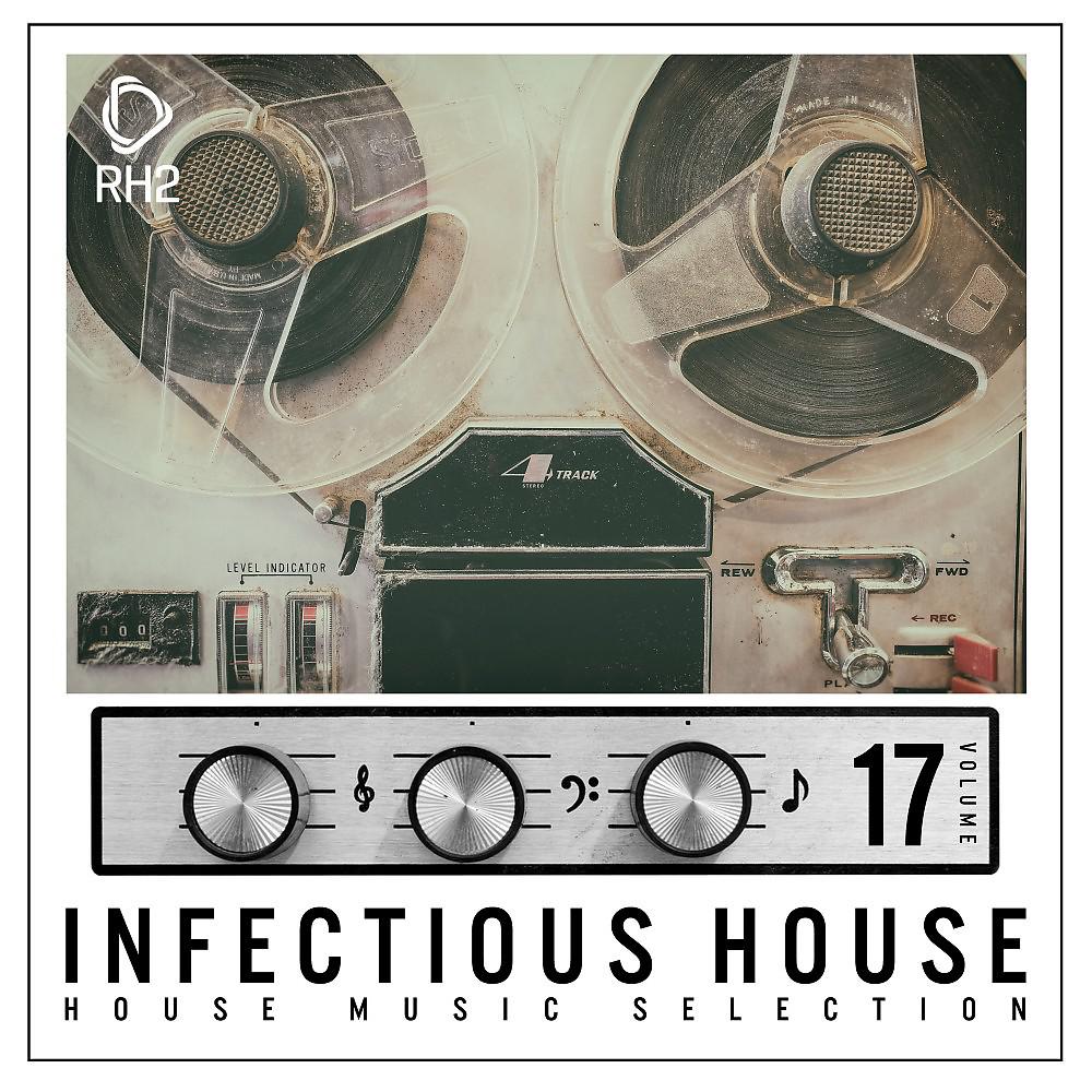 Постер альбома Infectious House, Vol. 17
