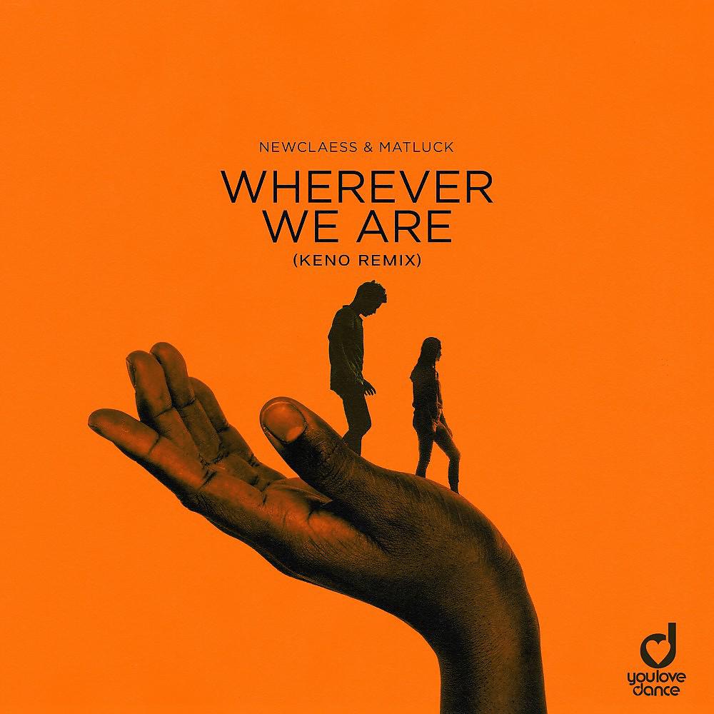 Постер альбома Wherever We Are (KENO Remix)