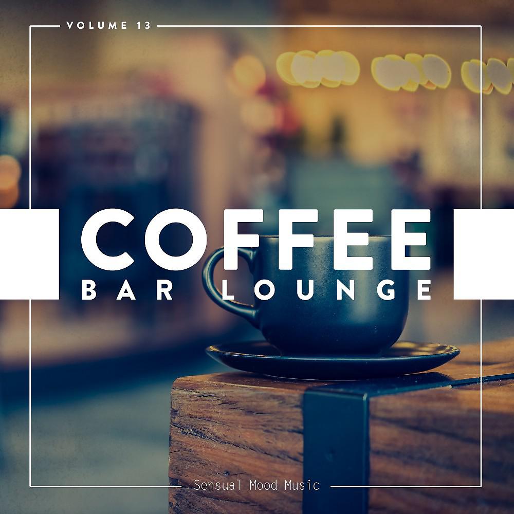 Постер альбома Coffee Bar Lounge, Vol. 13