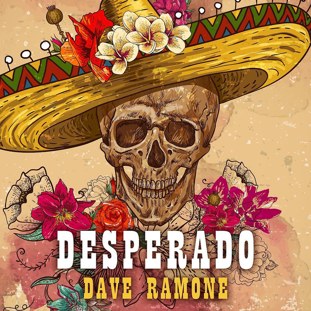 Dave Ramone - Desperado