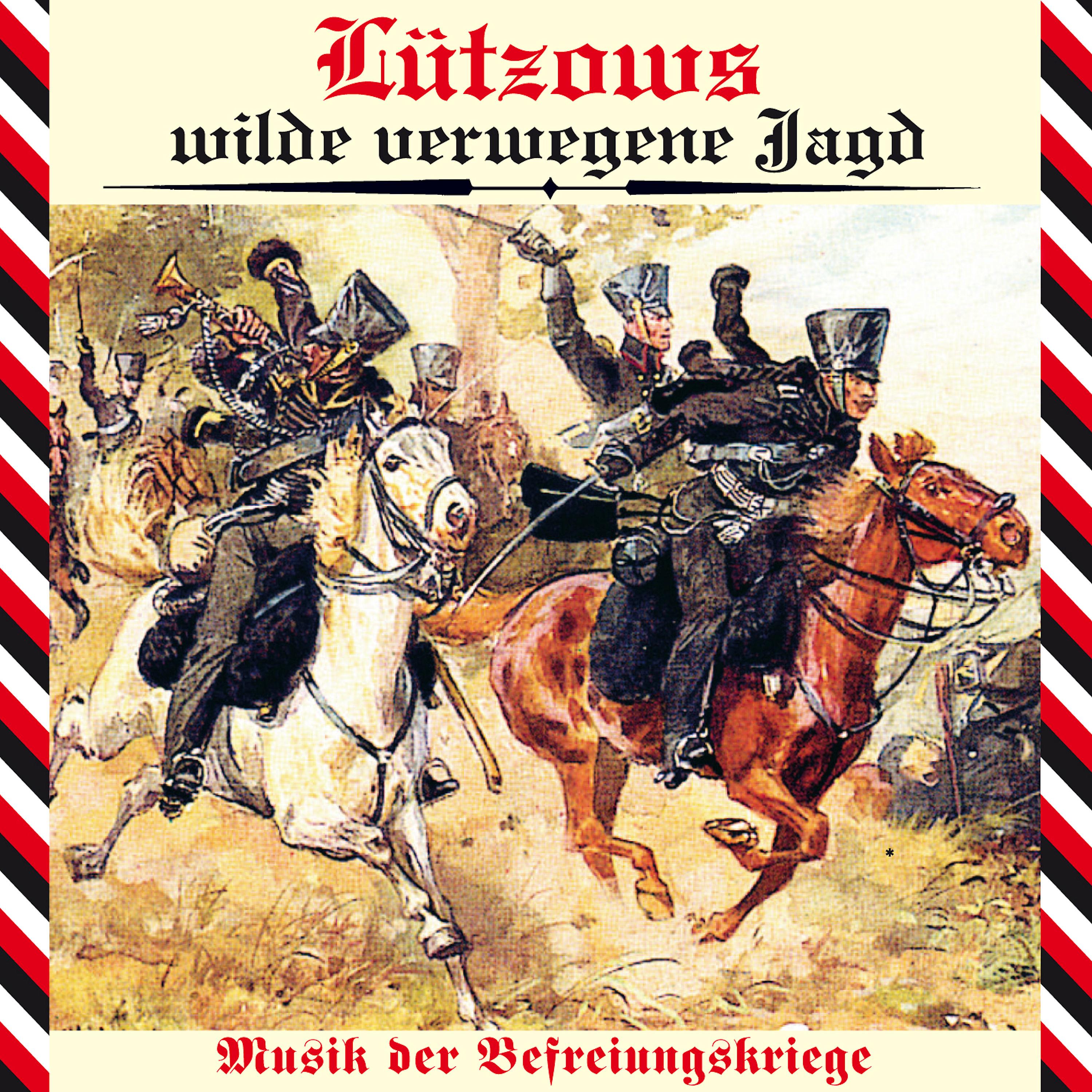 Постер альбома Lützows wilde verwegene Jagd - Musik der Befreiungskriege