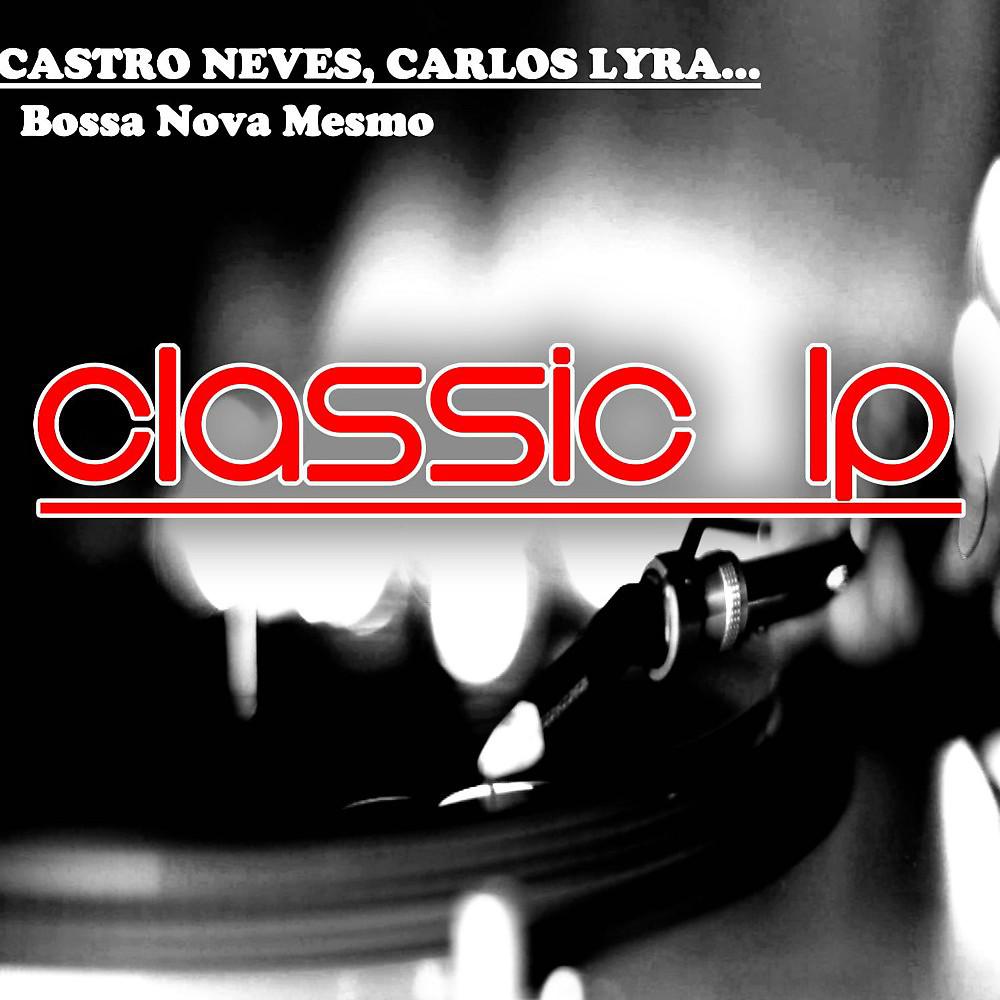 Постер альбома Bossa Nova Mesmo (Classic LP)