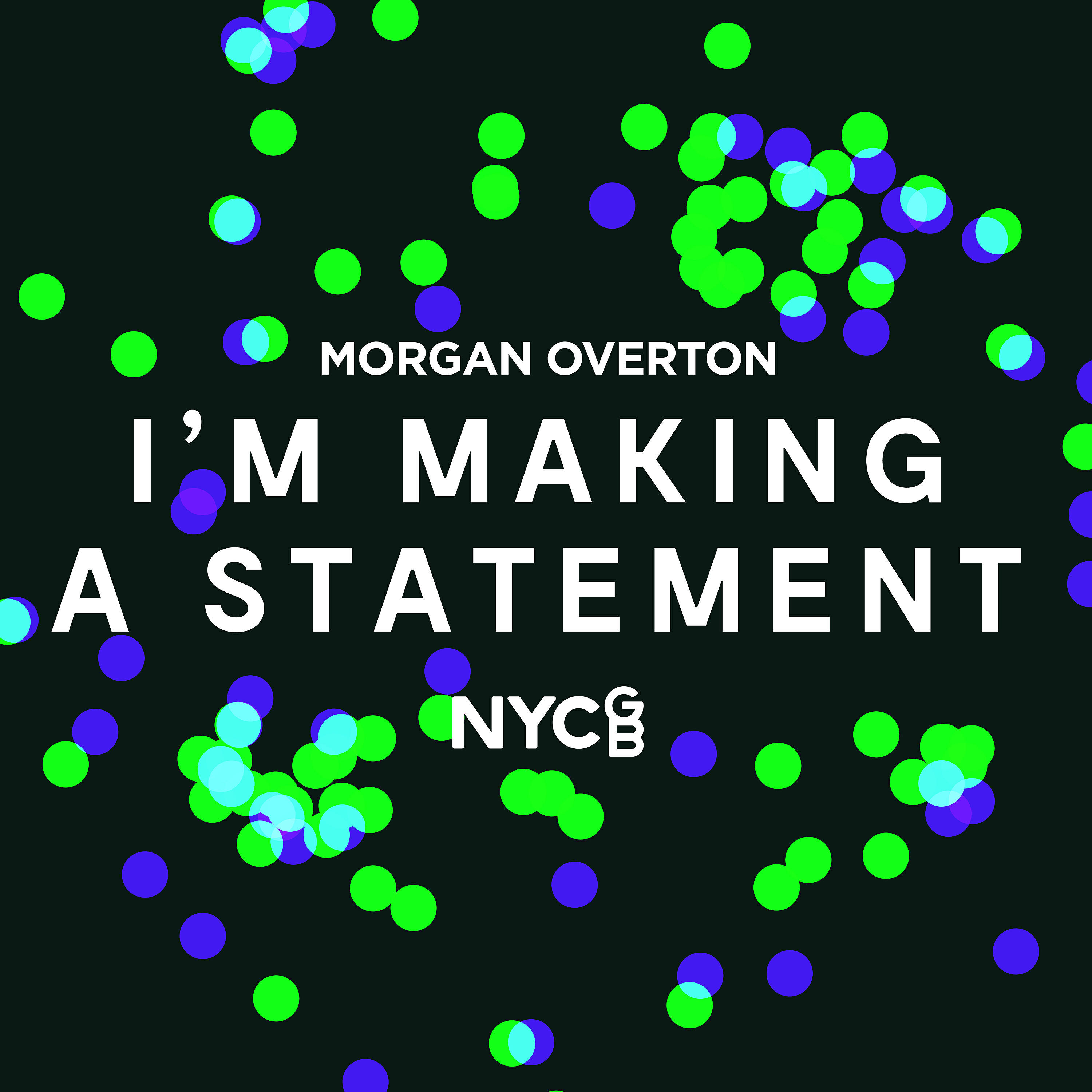 NYCGB Fellowship - I'm Making A Statement