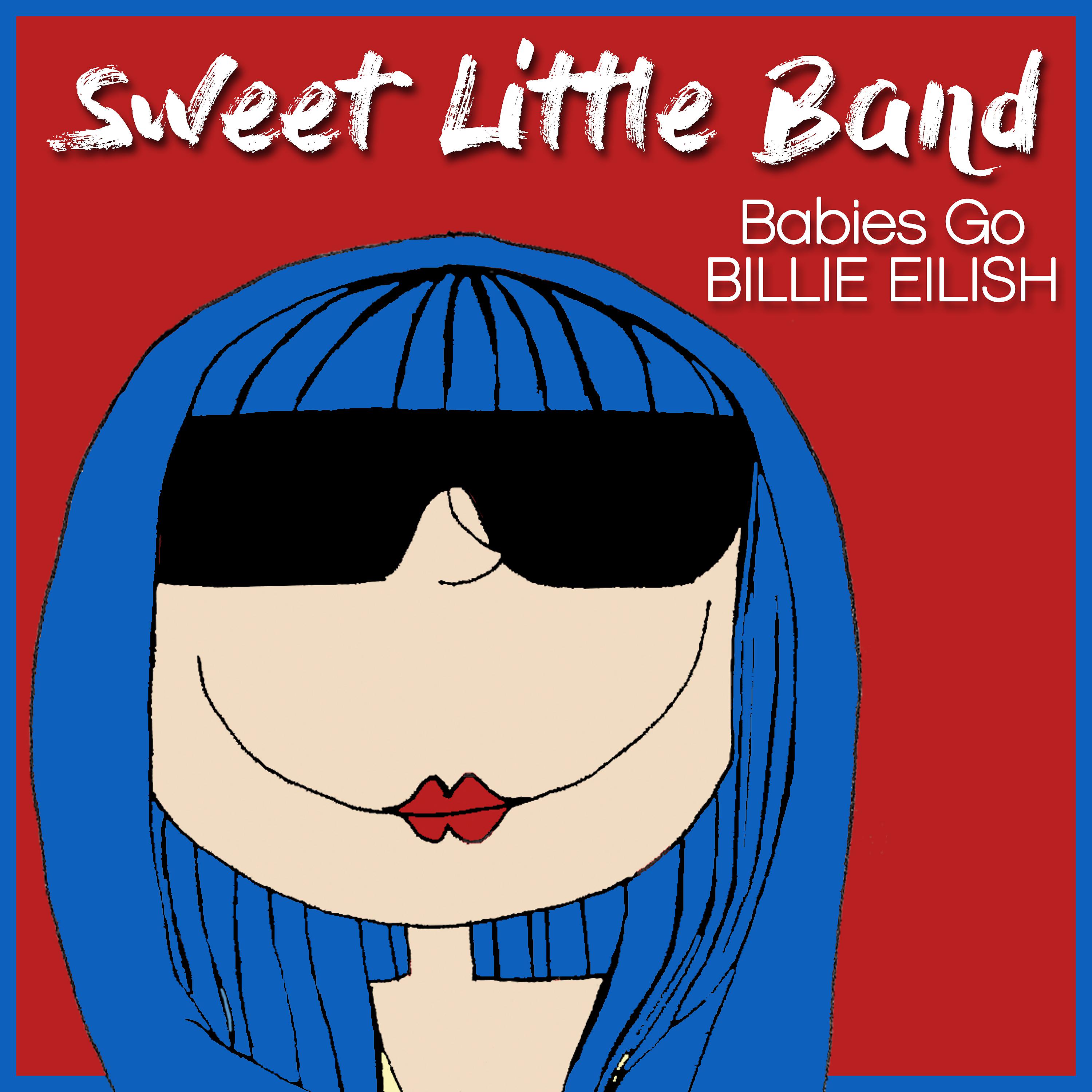 Постер альбома Babies Go Billie Eilish