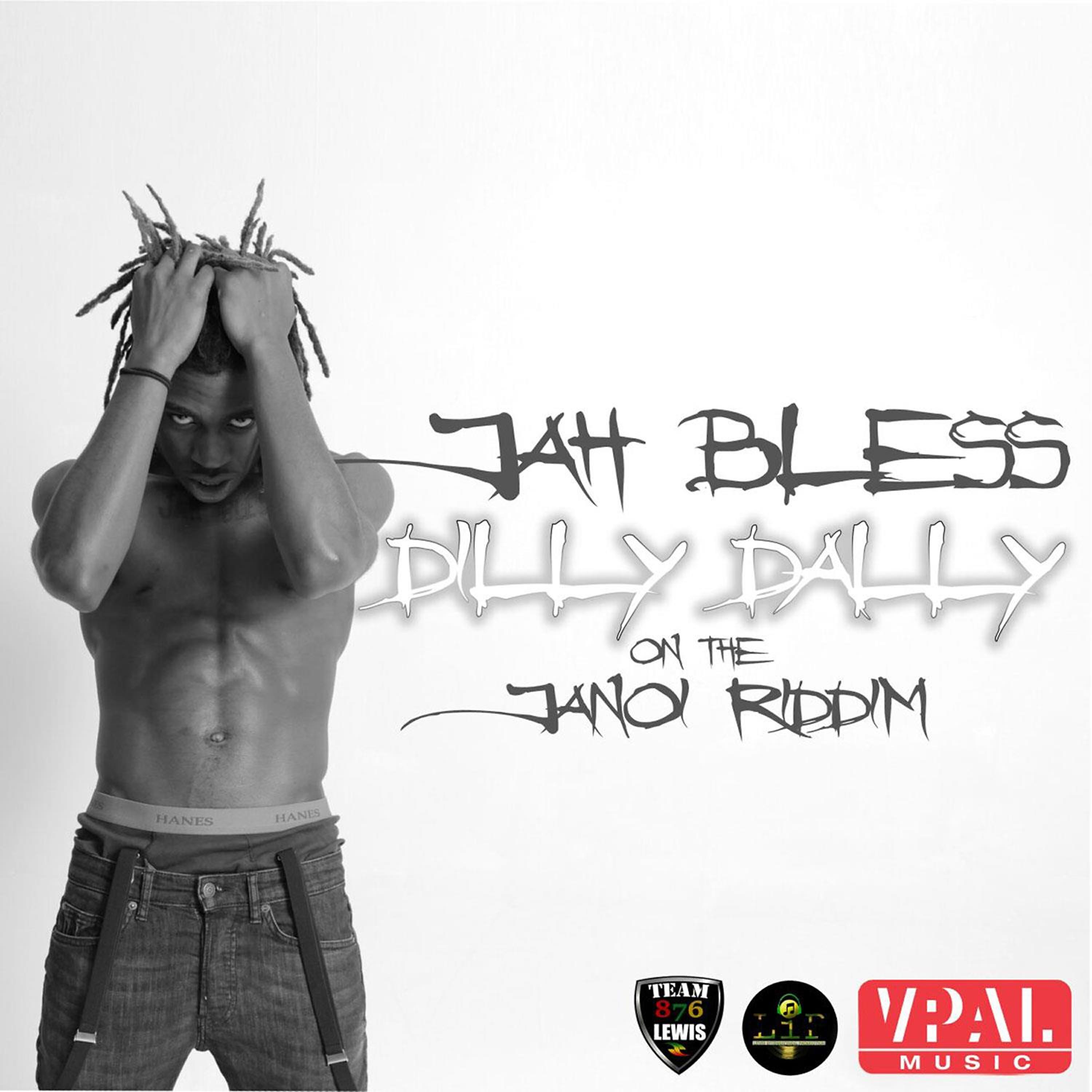 Jah Bless - Dilly Dally