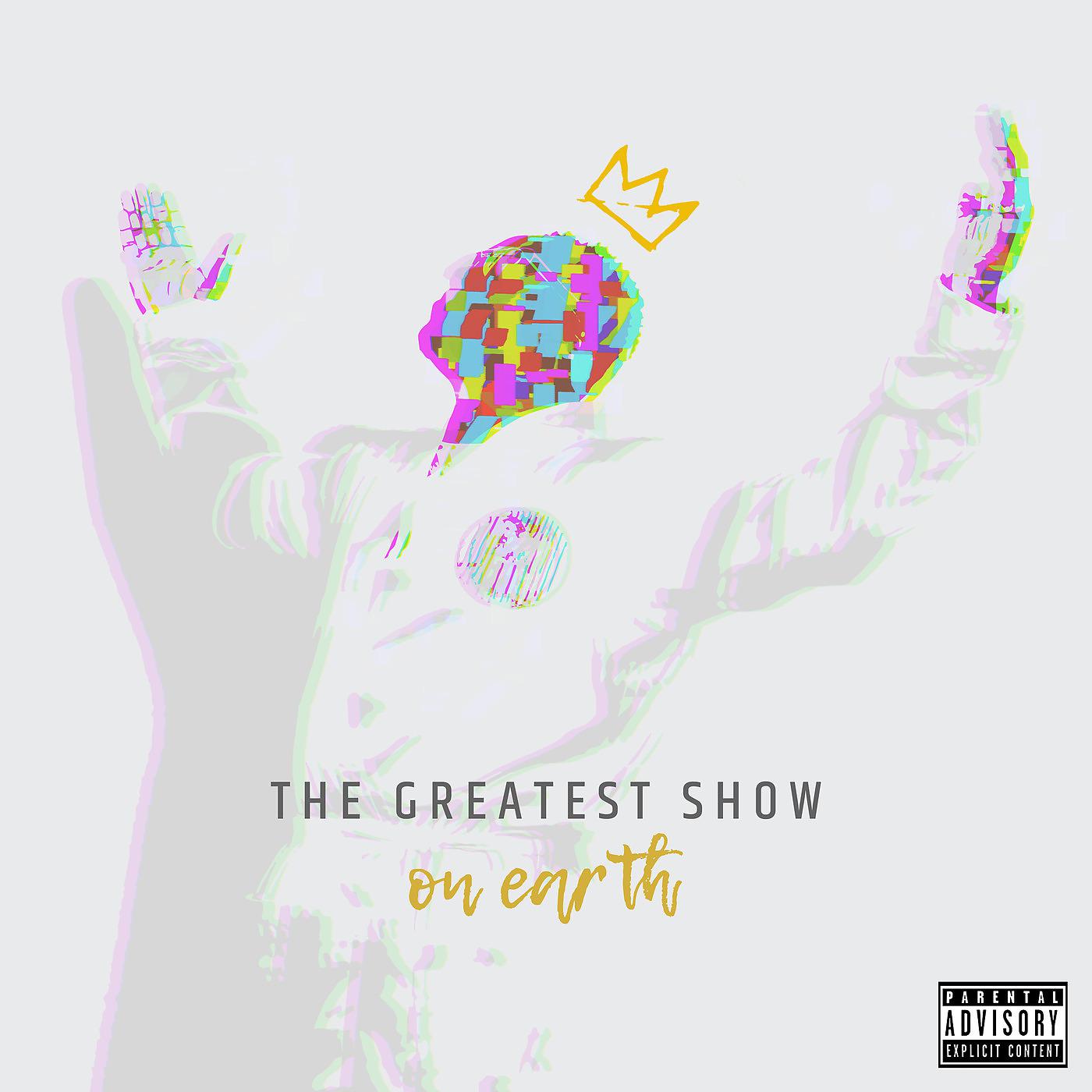 Постер альбома The Greatest Show on Earth