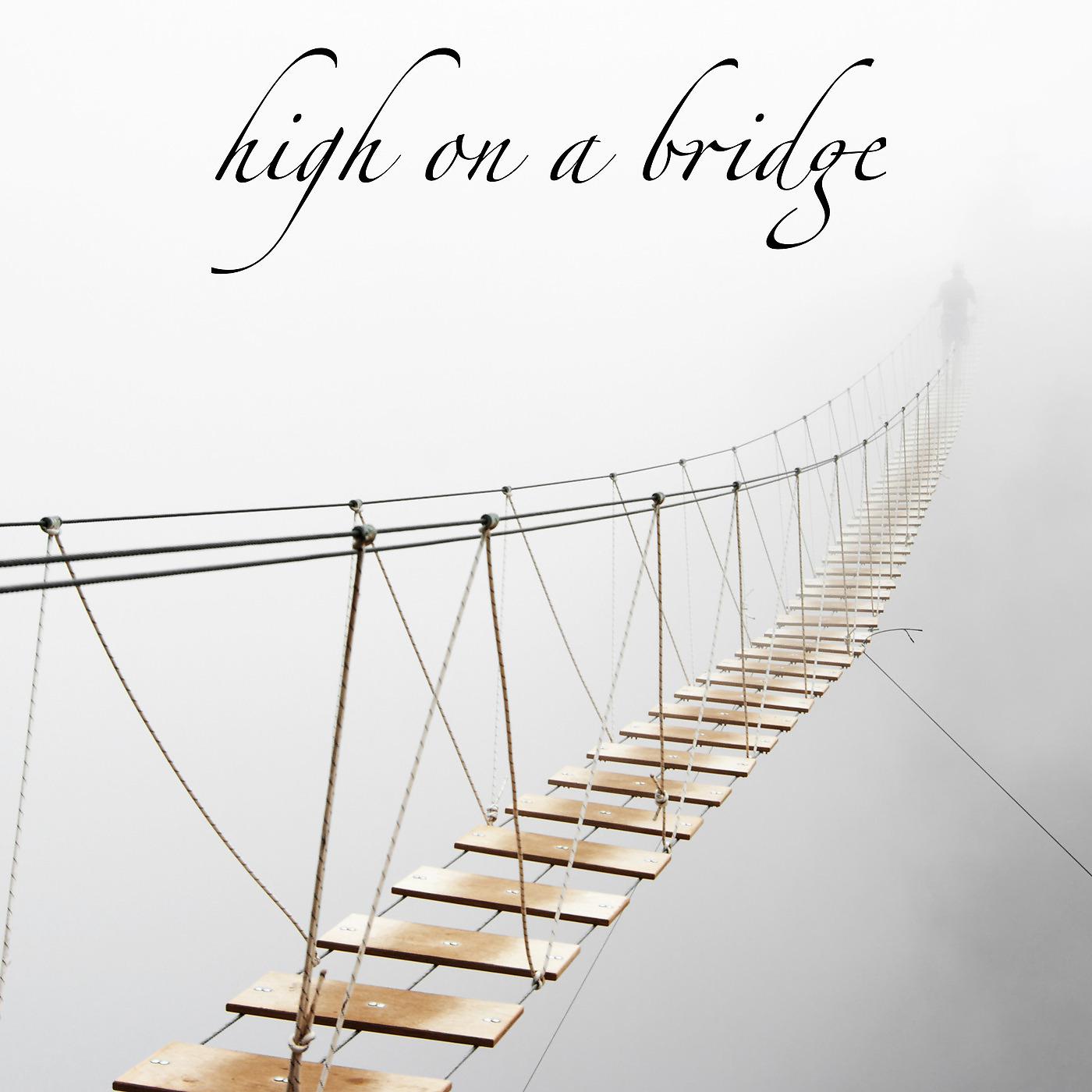 Постер альбома High on a Bridge