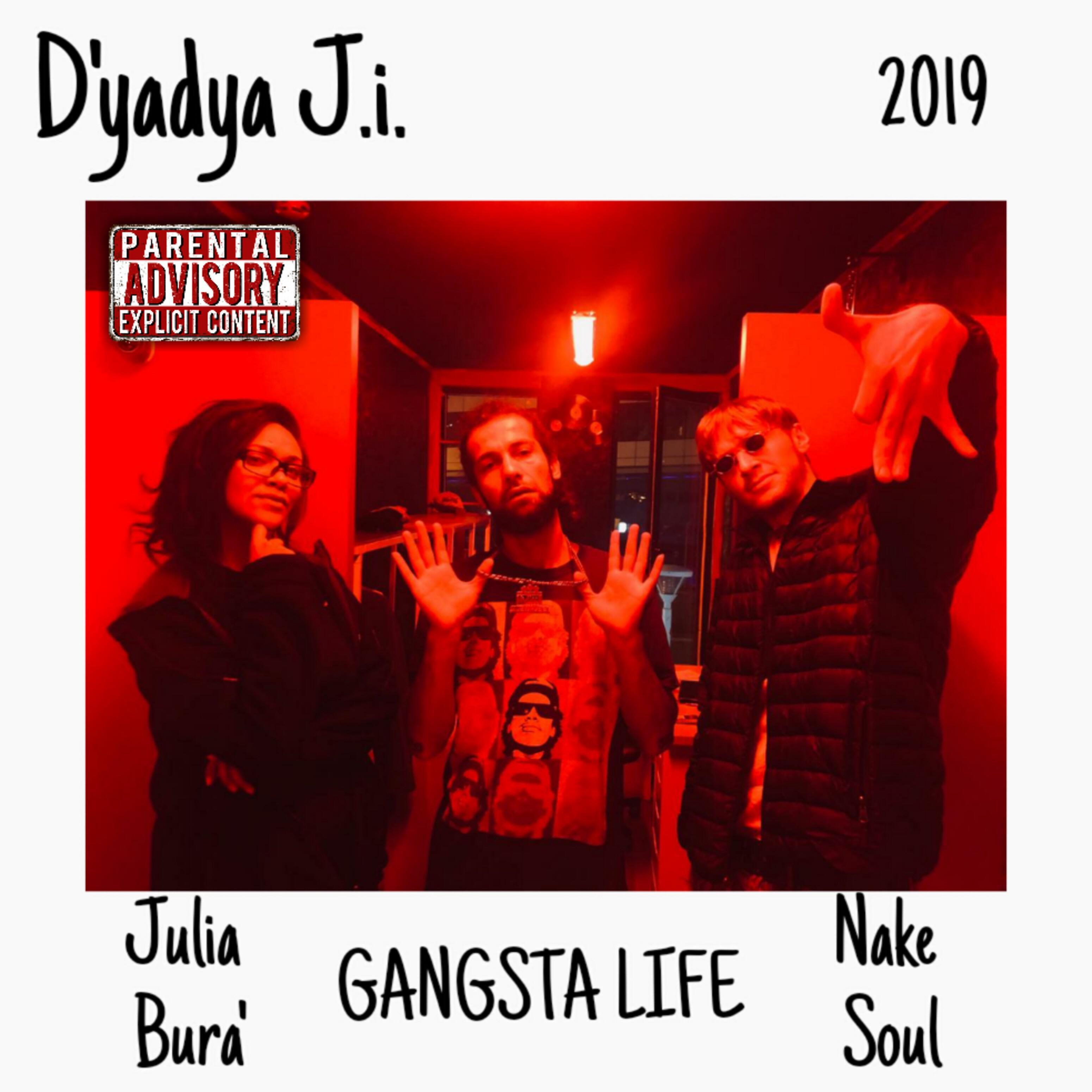 D'yadya J.i. - Gangsta Life (feat. Nake Soul, Julia Bura )