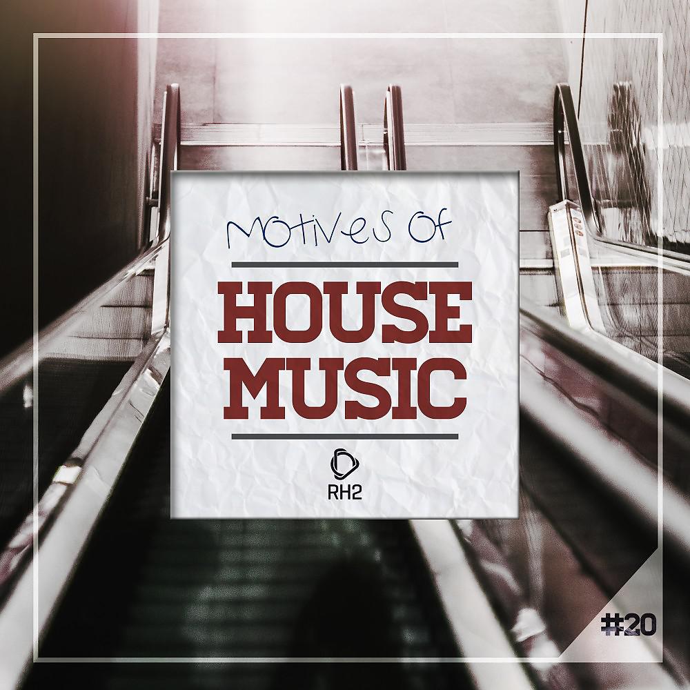 Постер альбома Motives of House Music, Vol. 20