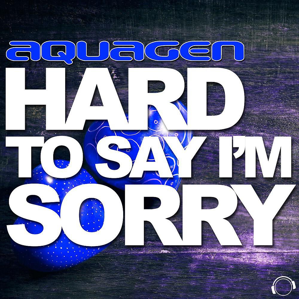 Aquagen - Hard to Say I'm Sorry (Blaikz Remix Edit)