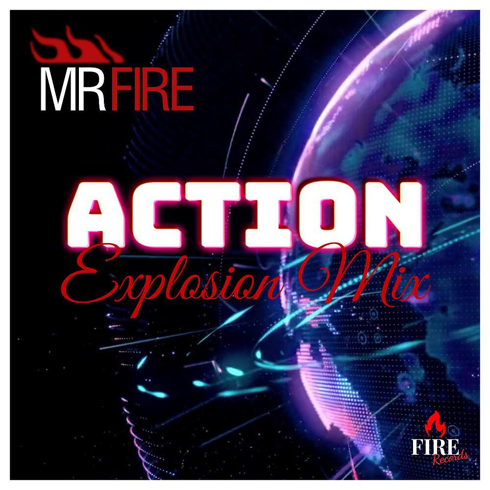 Mr. Fire - Action (Explosion Mix Extended)