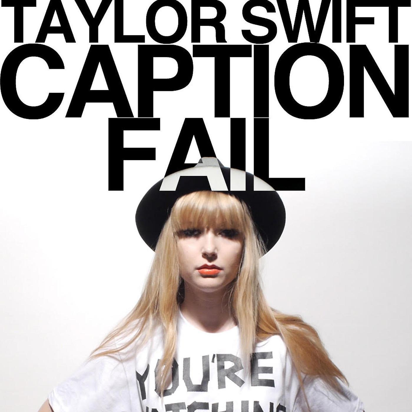 Постер альбома Taylor Swift Caption Fail