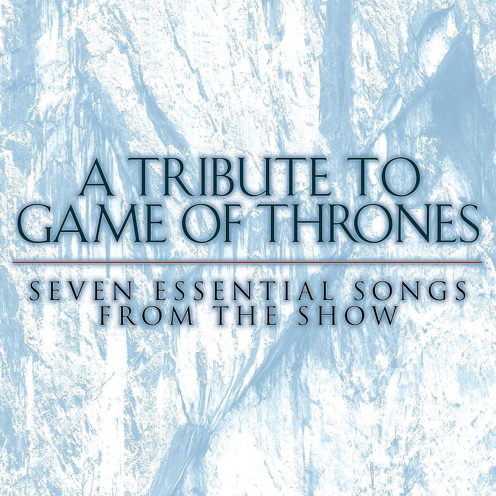 Постер альбома A Tribute to Game of Thrones: 7 Essential Songs from the Show