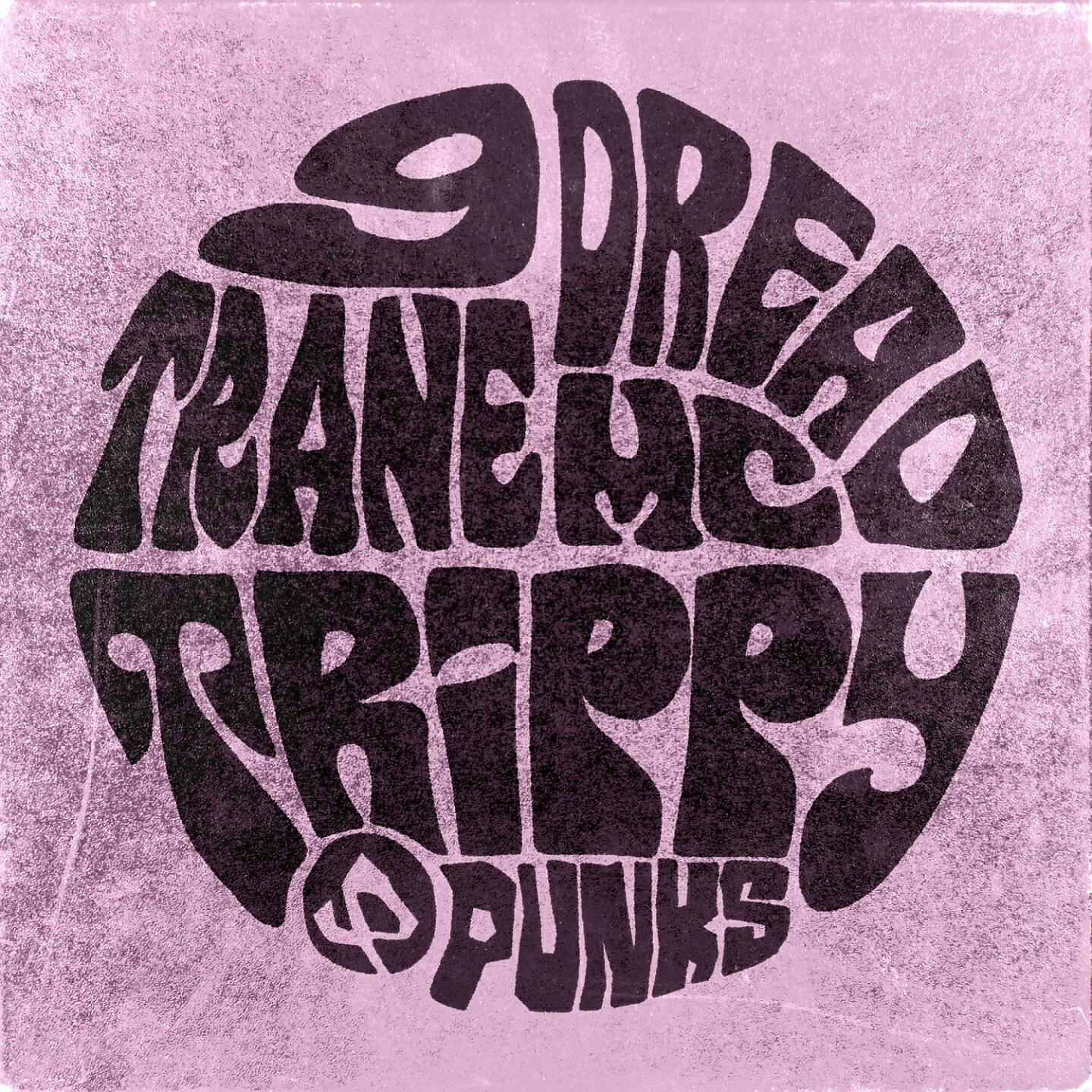 9TRANE - Trippy