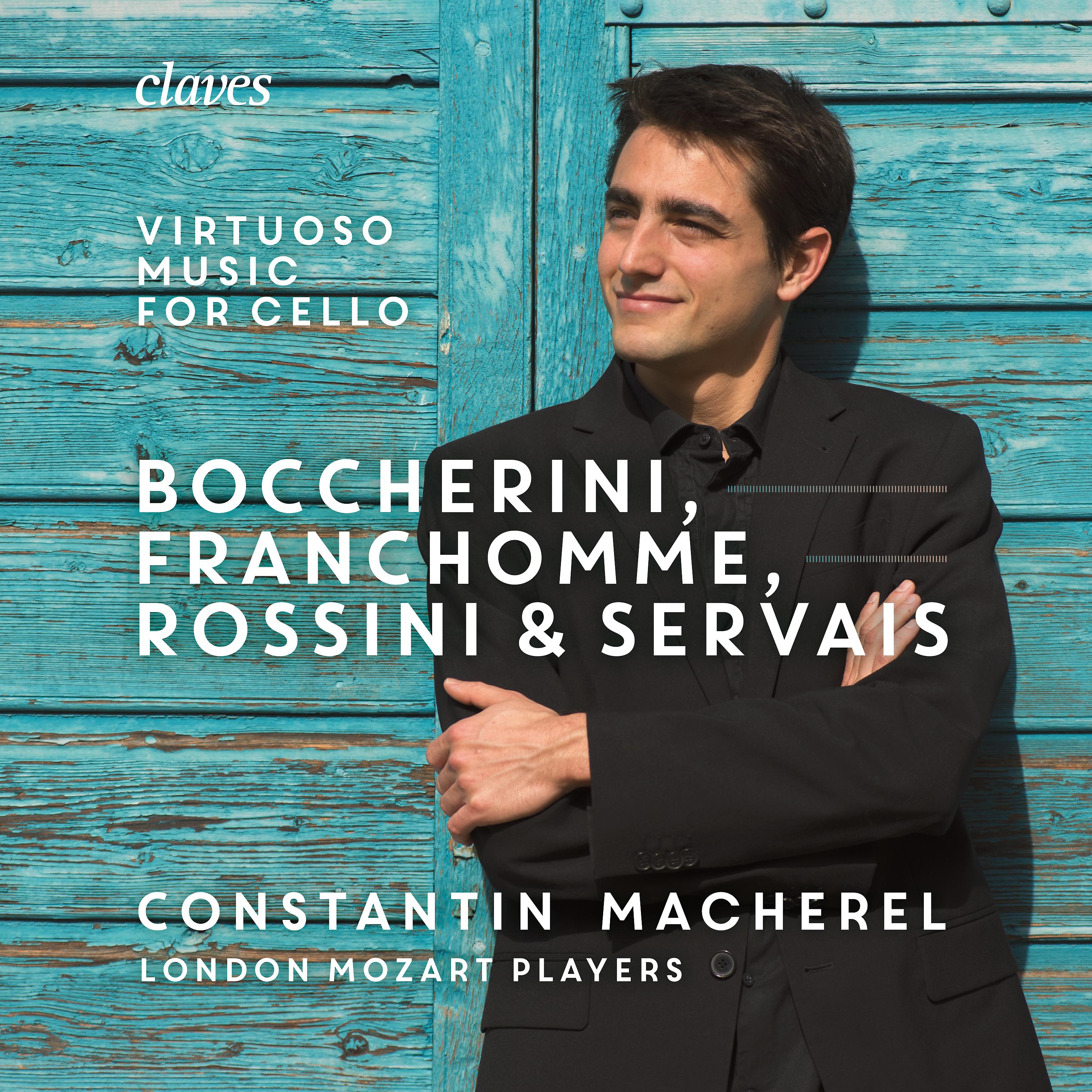 Постер альбома Boccherini, Franchomme Rossini & Servais: Virtuoso Music for Cello and Strings