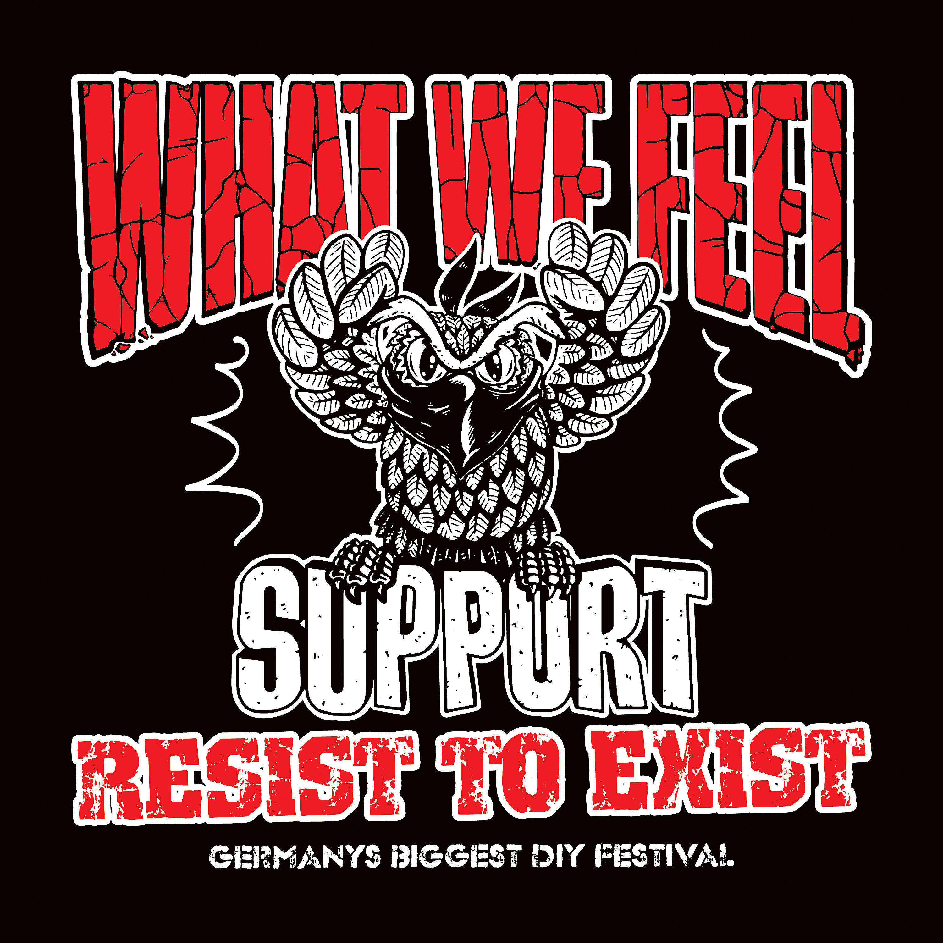 What We Feel - Resist to Exist