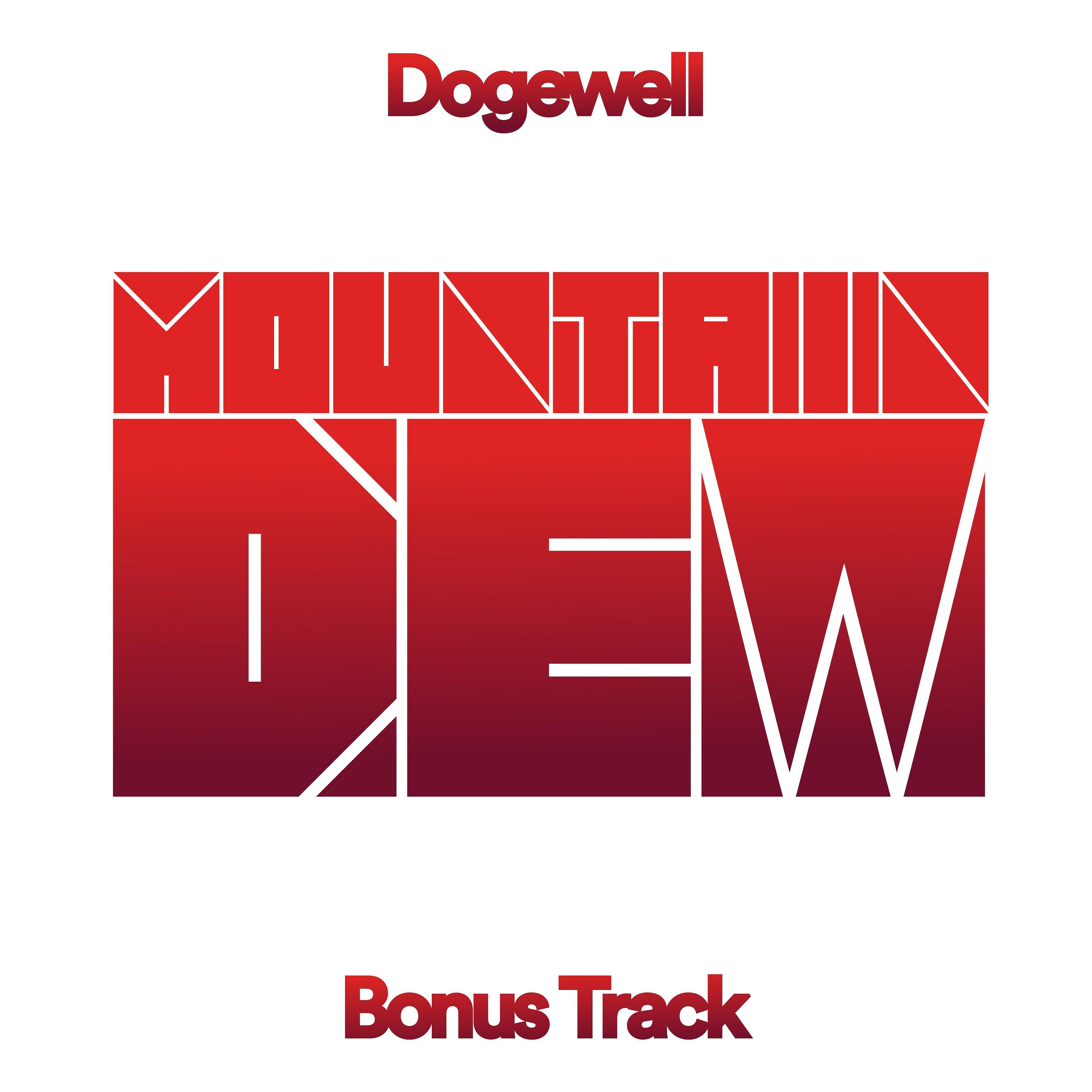 Dogewell - Mountain Dew (Hard Edition)