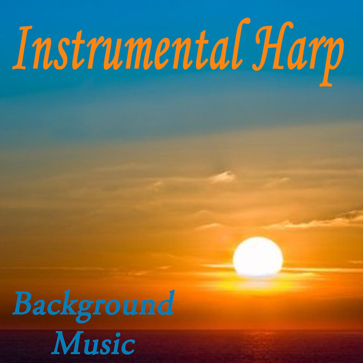 Постер альбома Instrumental Harp - Background Music