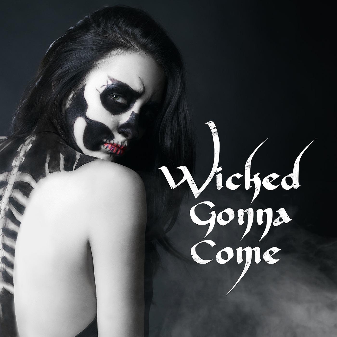 Постер альбома Wicked Gonna Come