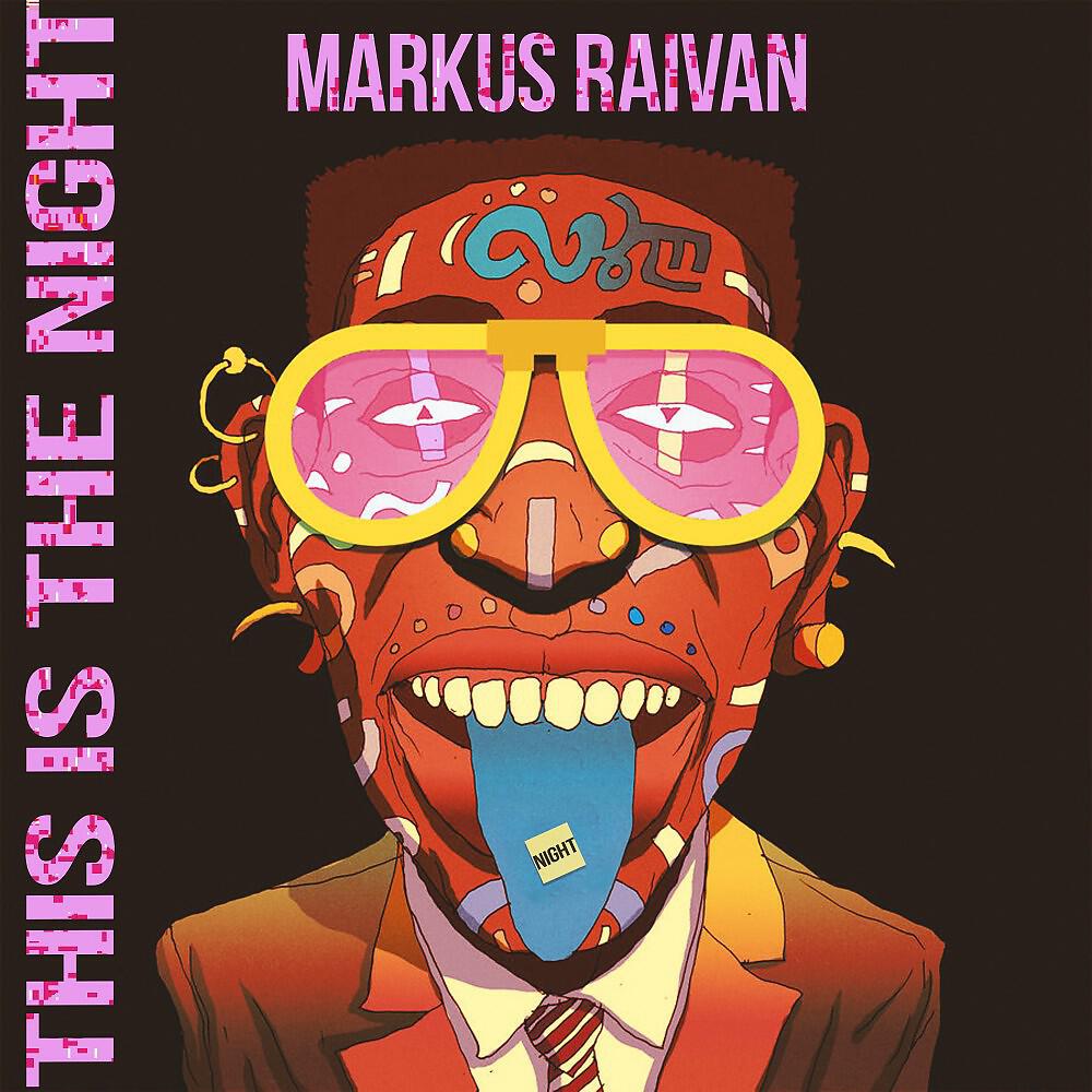 Markus Raivan - This Is the Night (Original Mix)