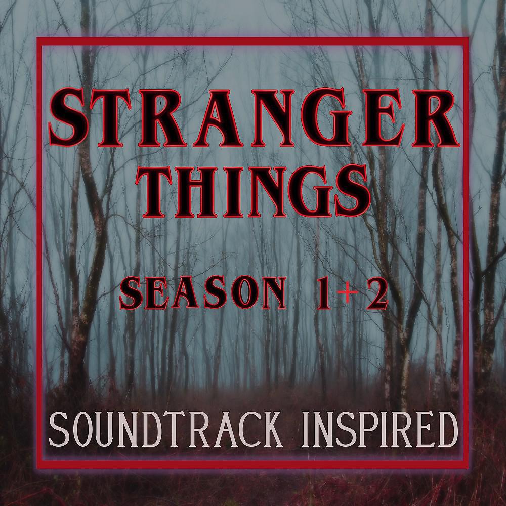 Постер альбома Stranger Things (Season 1 & 2) [Soundtrack Inspired]