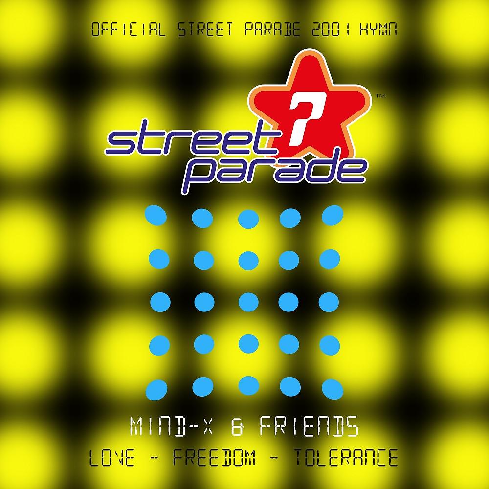 Постер альбома Love - Freedom - Tolerance (Official Street Parade 2001 Hymn)