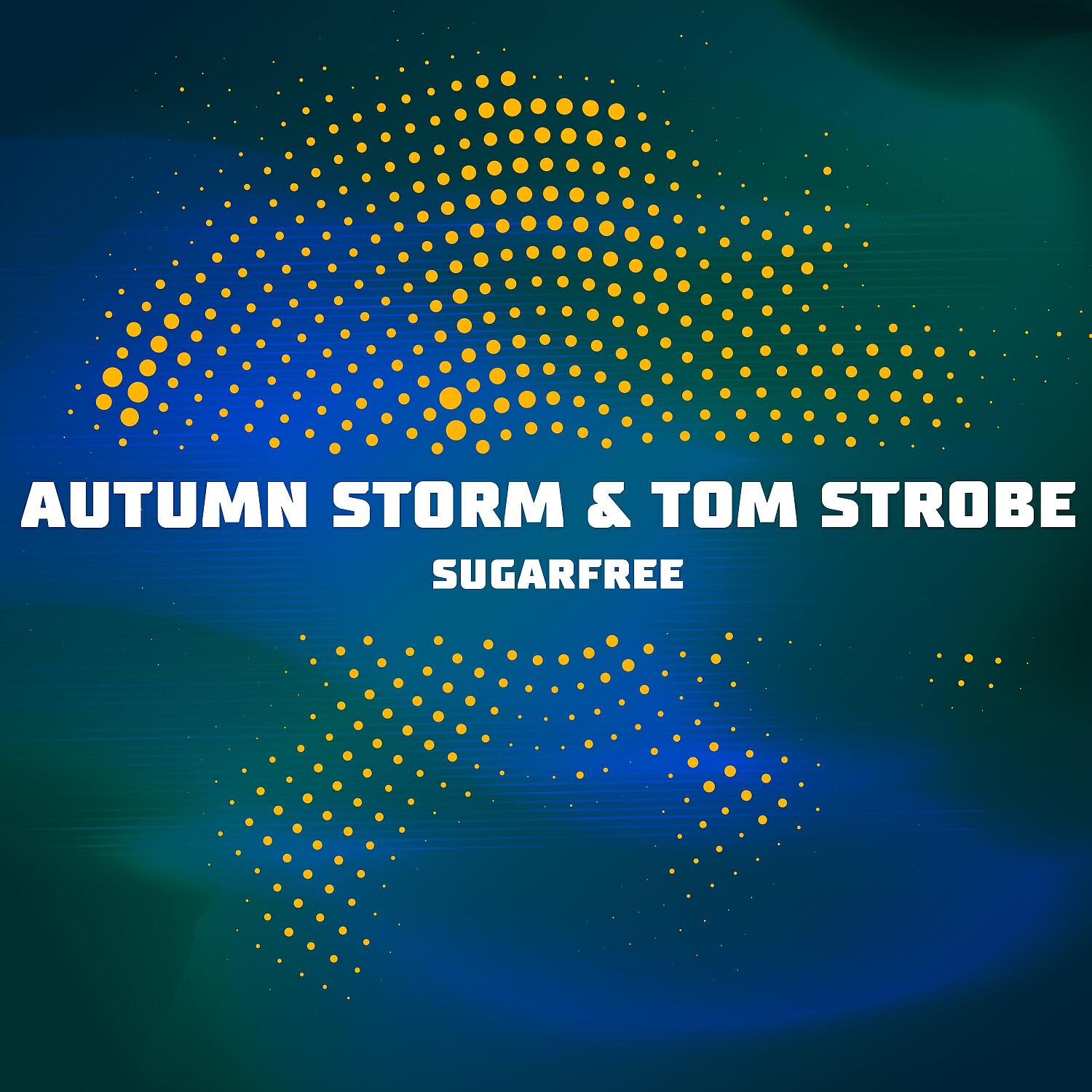 AUTUMN STORM - Sugarfree