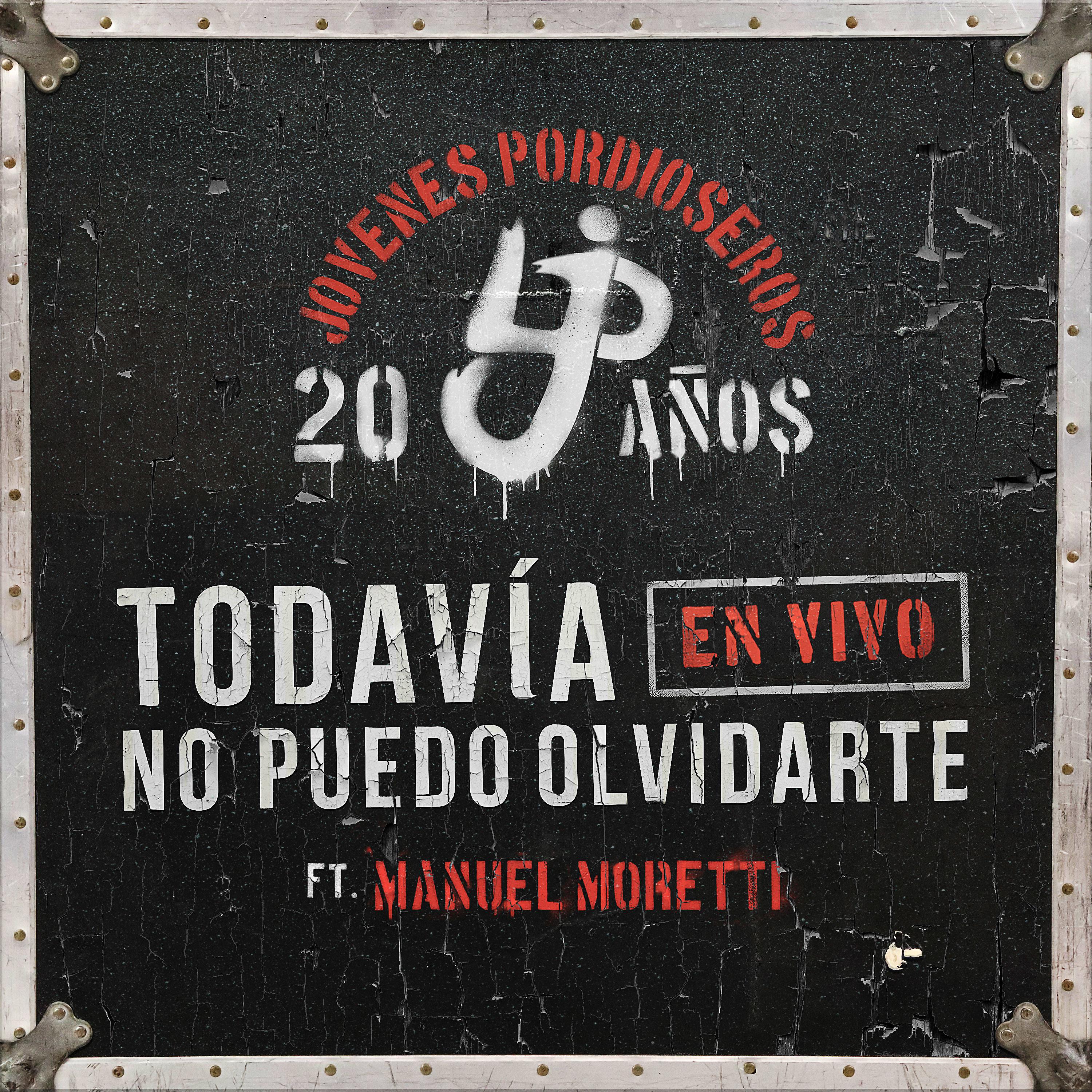 Постер альбома Todavia No Puedo Olvidarte (En Vivo)