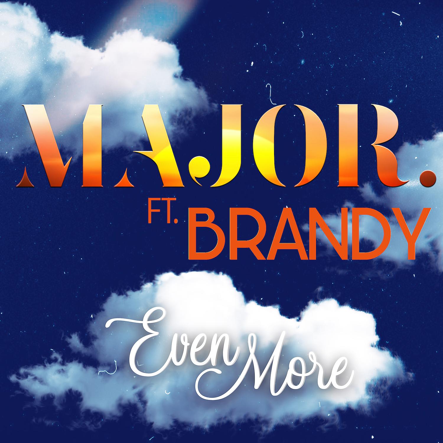 Постер альбома Even More (feat. Brandy)