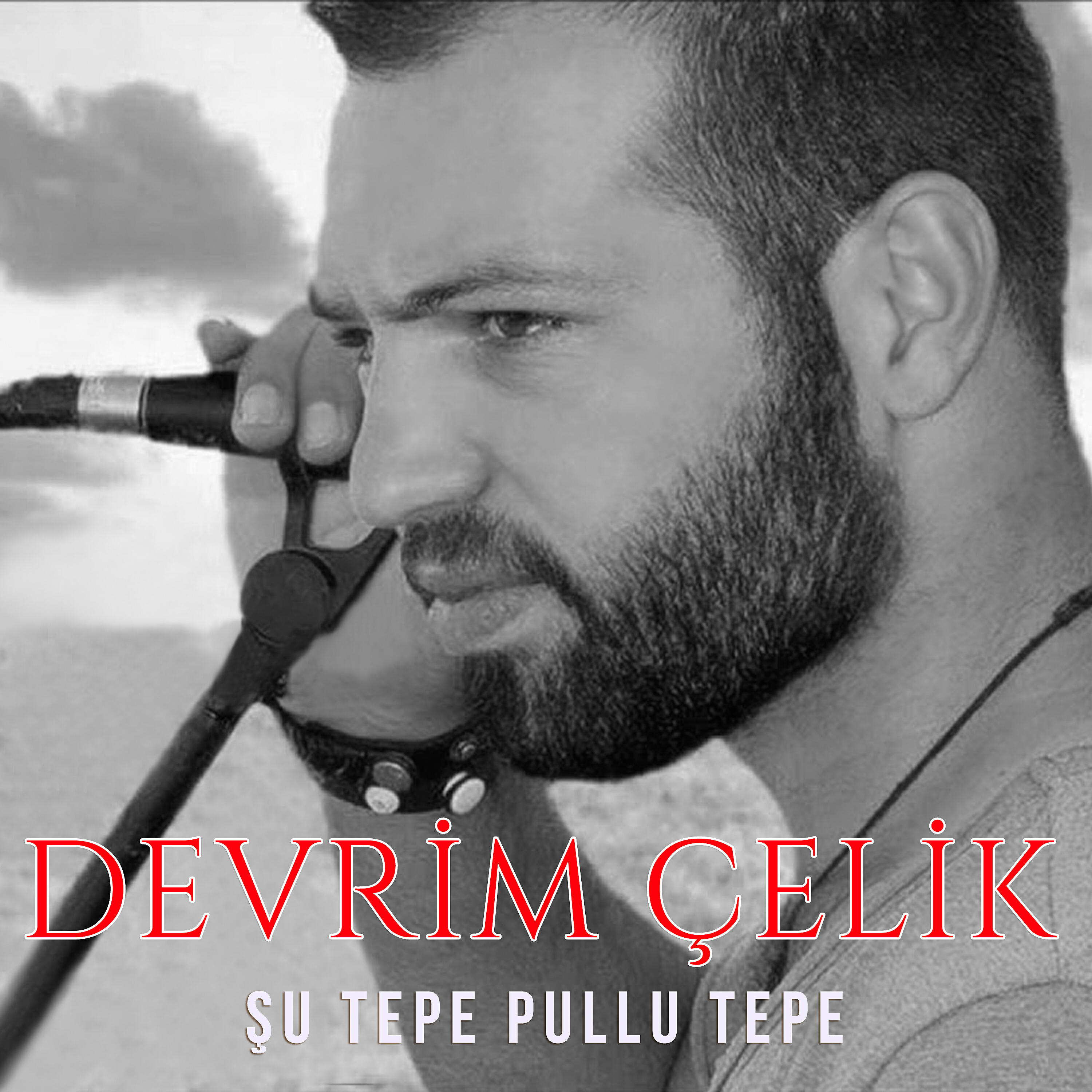 Devrim Çelik - Şu Tepe Pullu Tepe