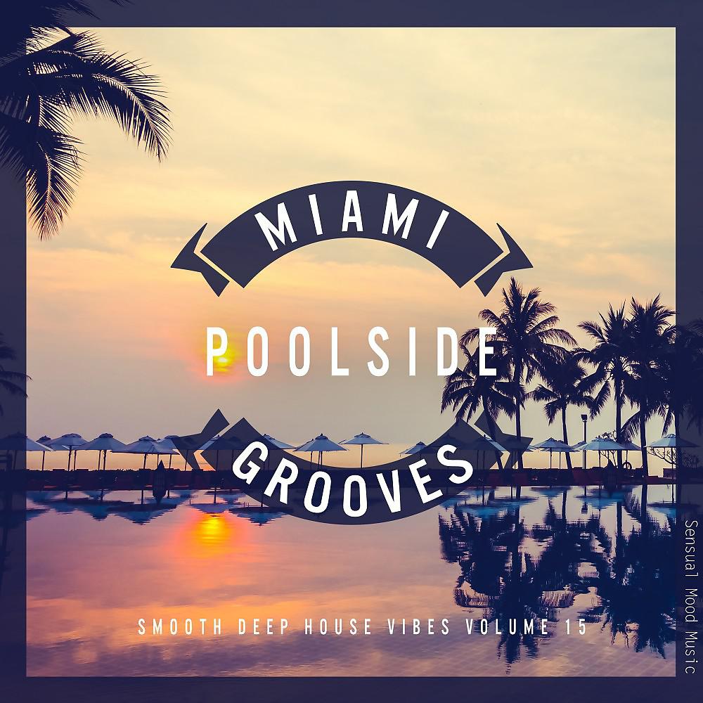 Постер альбома Miami Poolside Grooves, Vol. 15