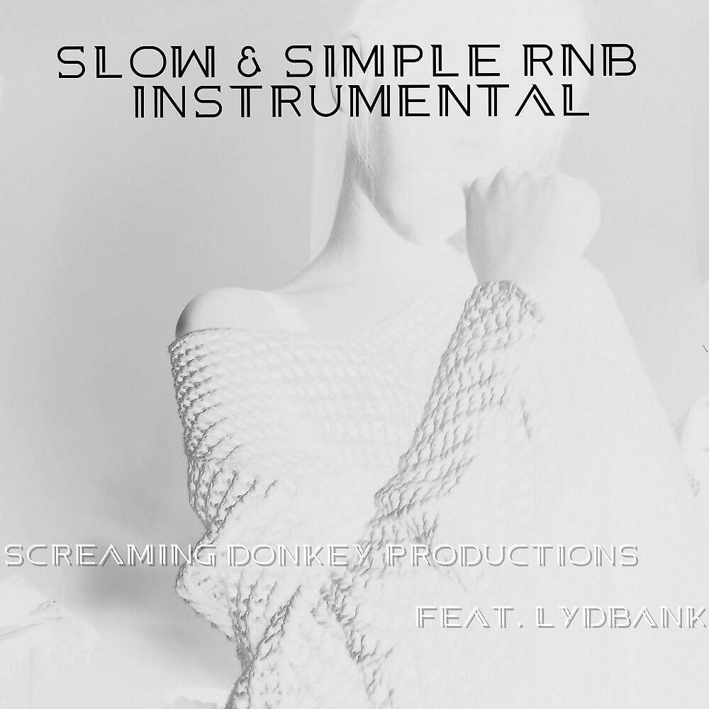 Screaming Donkey Productions - Slow & Simple Rnb (Instrumental)
