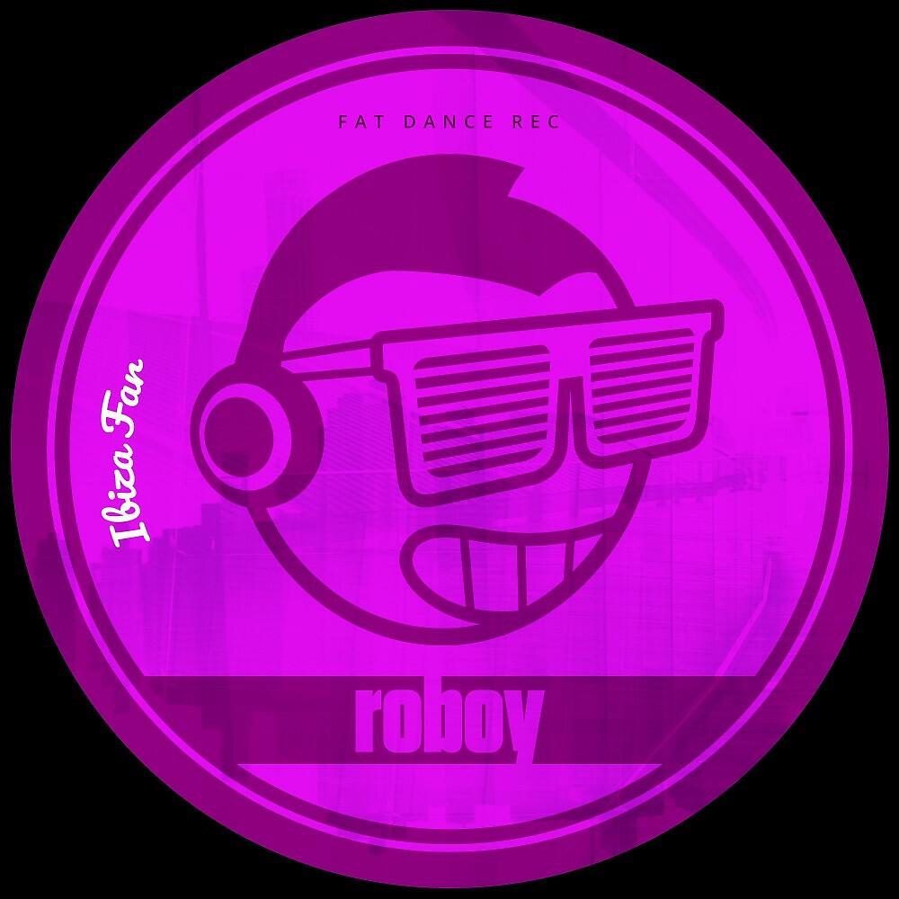Roboy - Ibiza Far (Original Mix)