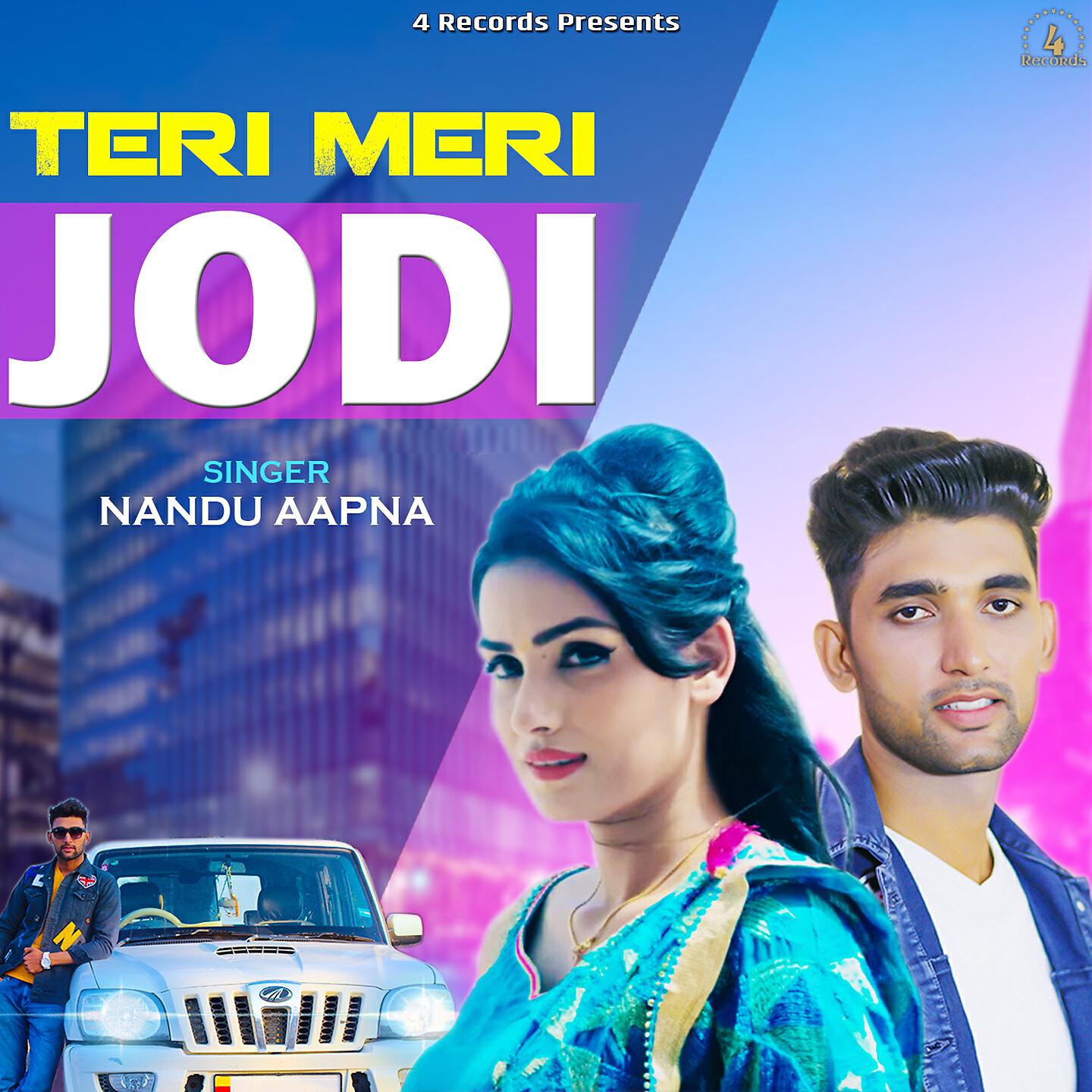 Nandu Aapna - Teri Meri Jodi