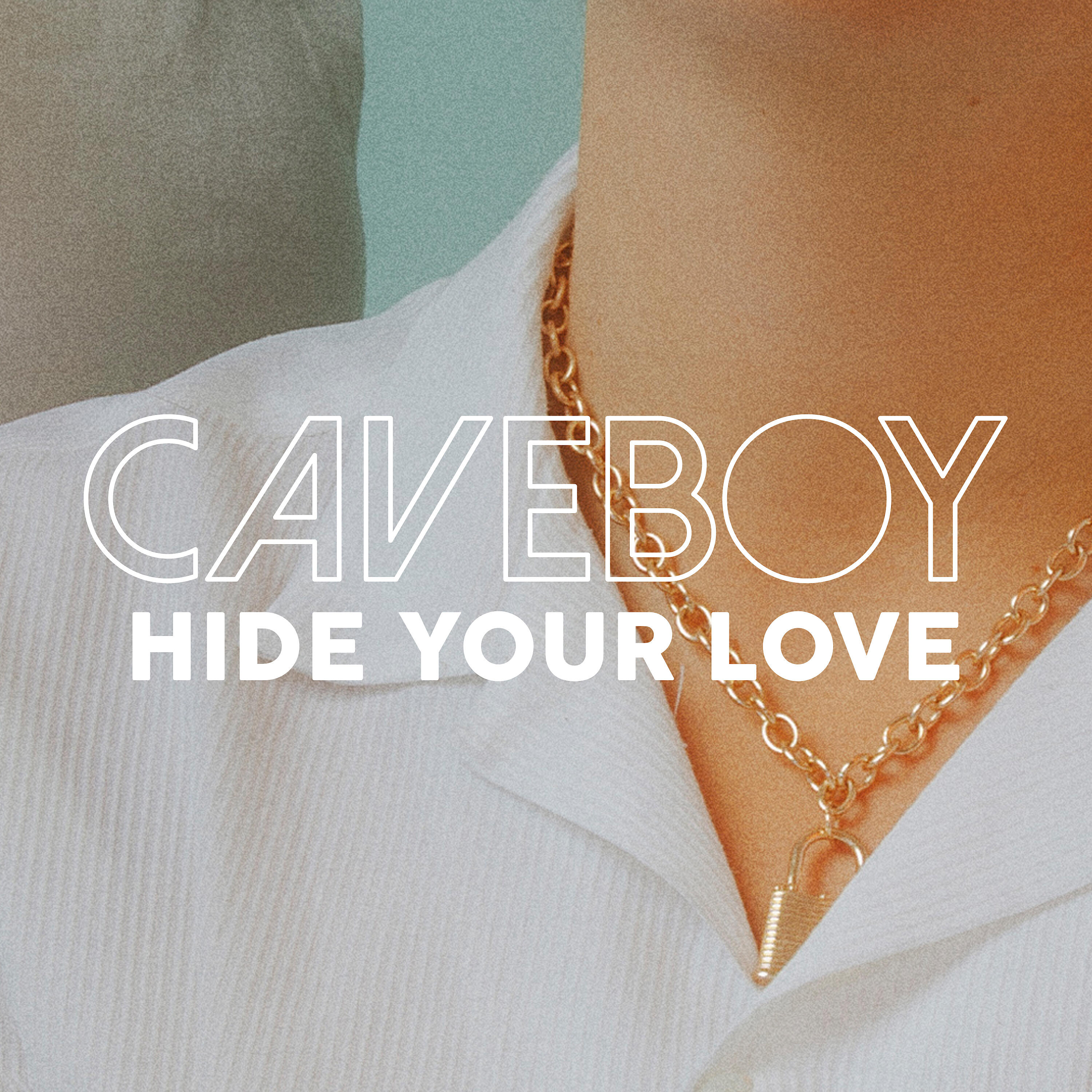 Caveboy - Hide Your Love