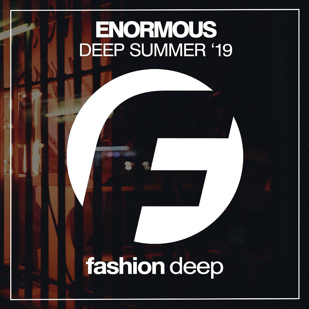 Постер альбома Enormous Deep Summer '19
